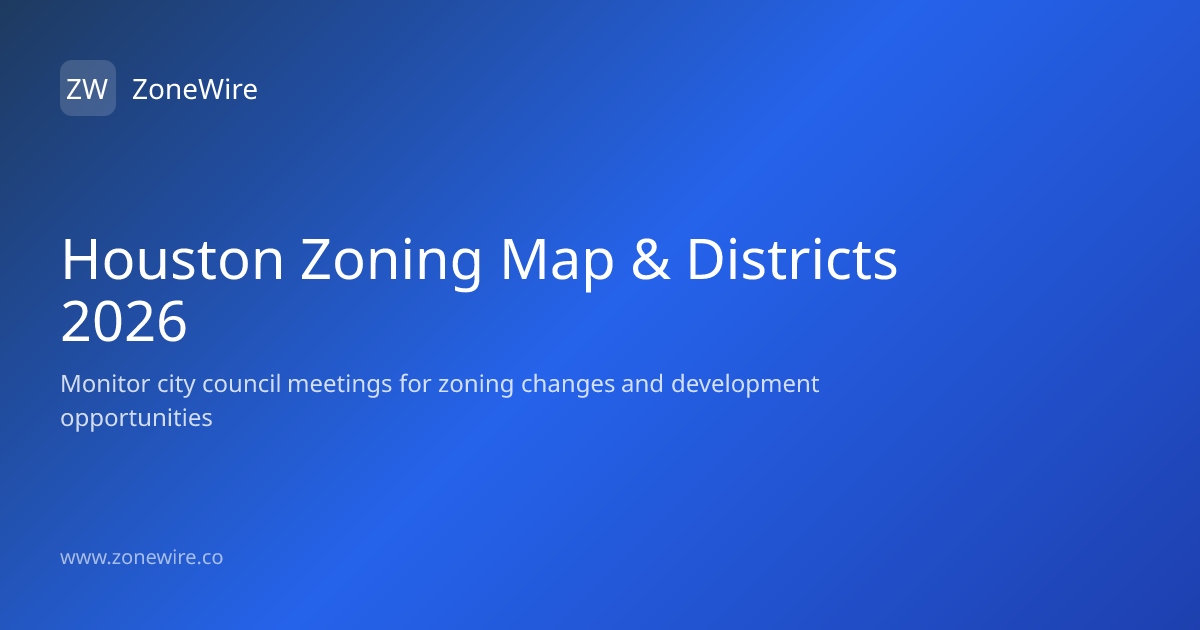 Houston Zoning Map & Districts 2026 | ZoneWire