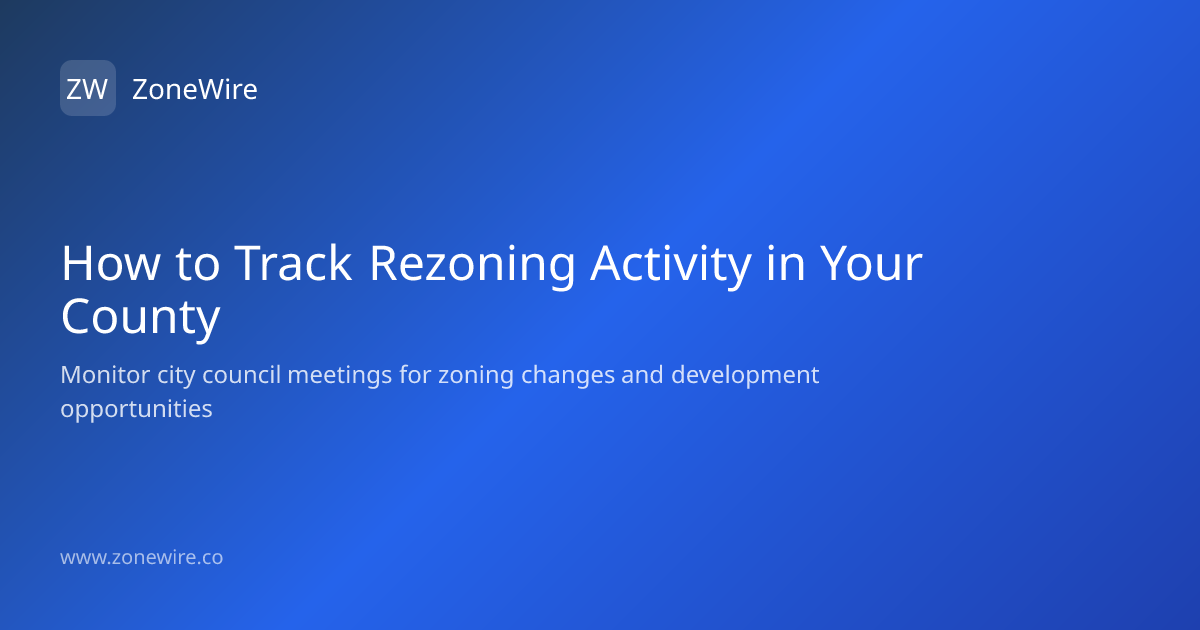 Track Rezoning Activity - Complete Guide | ZoneWire
