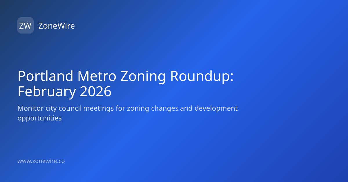 Portland Metro Zoning: Feb 2026 | ZoneWire