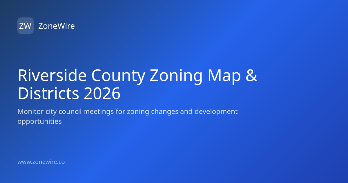 Riverside County Zoning Map & Districts 2026 | ZoneWire