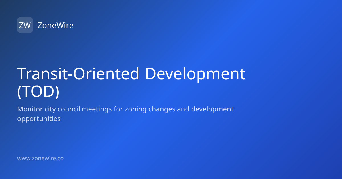 Transit-Oriented Development (TOD) Definition | ZoneWire
